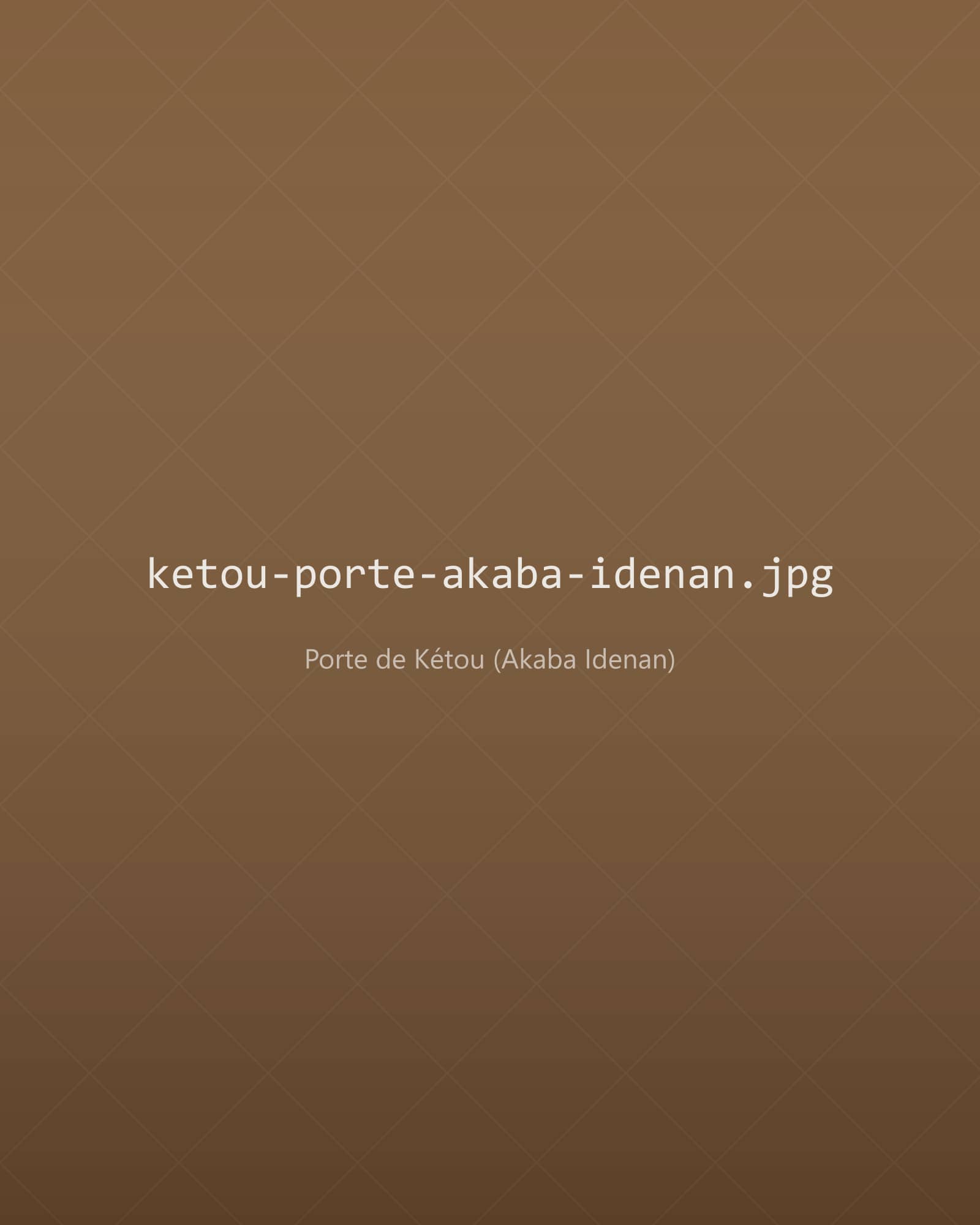 Akaba Idenan, la porte historique de Kétou